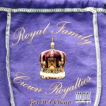 Royal Family - Got It 4 Cheap
