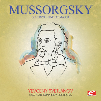 Modest Mussorgsky - Mussorgsky: Scherzo in B-Flat Major (Digitally Remastered)