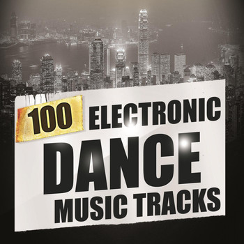 Various Artists - 100 Electronic Dance Music Tracks