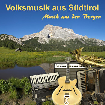 Various Artists - Volksmusik aus Südtirol (Musik aus den Bergen)