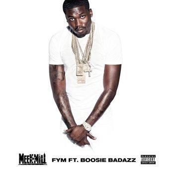 Meek Mill - FYM (feat. Boosie BadAzz) (Explicit)