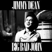 Jimmy Dean - Big Bad John