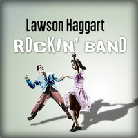 Lawson Haggart - Rockin' Band