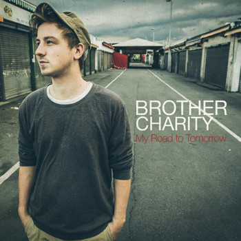 Brother Charity - My Road to Tomorrow