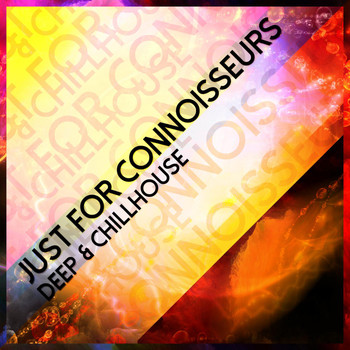 Various Artists - Just for Connoisseurs - Deep & Chillhouse