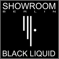 Showroom Berlin - Black Liquid