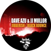 Dave Azu, JJ Mullor - Jibberish / Black Bounce