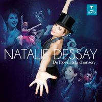 Natalie Dessay - De l'opéra à la chanson