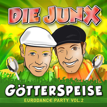 Die Junx - Götterspeise (Eurodance Party Vol. 2)