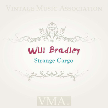 Will Bradley - Strange Cargo