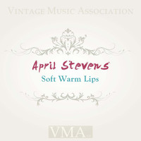 April Stevens - Soft Warm Lips