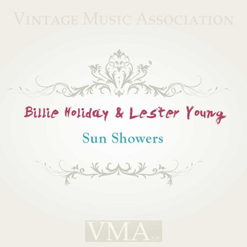 Billie Holiday & Lester Young - Sun Showers