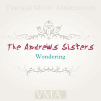 Andrews Sisters - Wondering