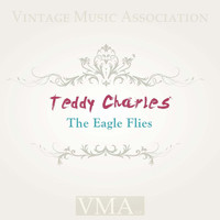 Teddy Charles - The Eagle Flies