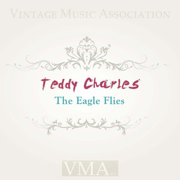 Teddy Charles - The Eagle Flies