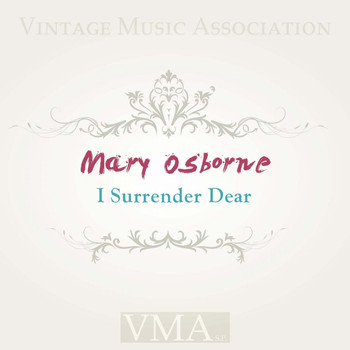 Mary Osborne - I Surrender Dear