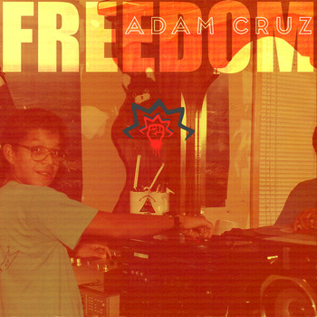 Adam Cruz - Freedom LP (Explicit)