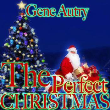 Gene Autry - The Perfect Christmas