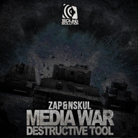 Zap & Nskul - Media War / Destructive Tool