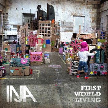 Inja - First World Living (Explicit)