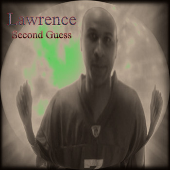 Lawrence - Second Guess (Explicit)