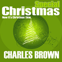 Charles Brown - Special Christmas (Now It's Christmas Time)