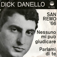 Dick Danello - Nessuno Mi Può Giudicare / Parlami Di Te - Single