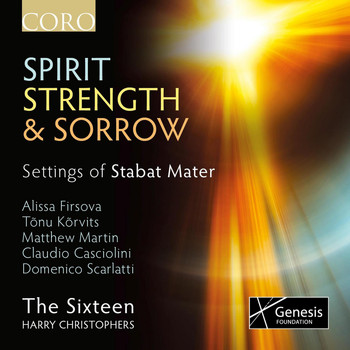 The Sixteen / Harry Christophers - Spirit, Strength & Sorrow