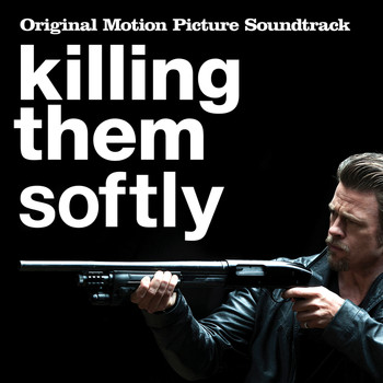 Various Artists - Killing Them Softly (Original Motion Picture Soundtrack)