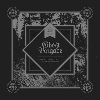 Ghost Brigade - Long Way to the Graves / Disembodied Voices