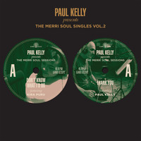 Paul Kelly - The Merri Soul Singles Vol 2
