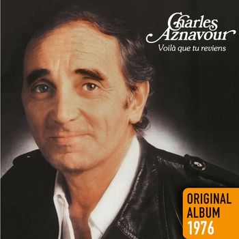 Charles Aznavour - Voilà que tu reviens