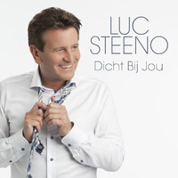 Luc Steeno - Dicht Bij Jou
