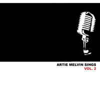 Artie Melvin - Artie Melvin Sings, Vol. 2