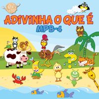 MPB4 - Adivinha O Que É
