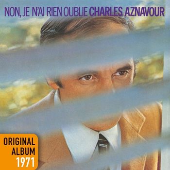 Charles Aznavour - Non, je n'ai rien oublié (Remastered 2014)