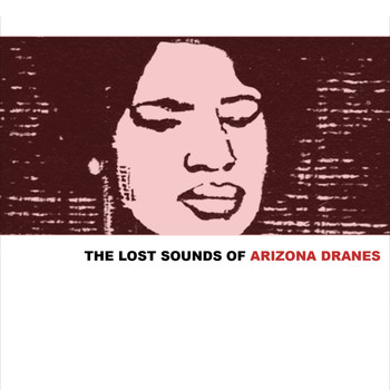 Arizona Dranes - The Lost Sounds Of