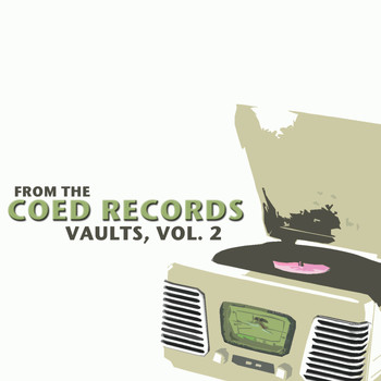 Various Artists - From the Coed Records Vaults, Vol. 2