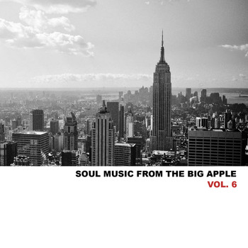 Various Artists - Soul Music from the Big Apple, Vol. 6
