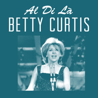 Betty Curtis - Al Di Là