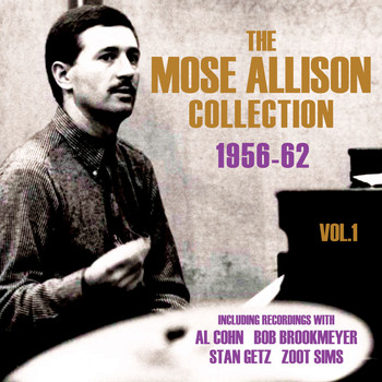 Mose Allison - The Mose Allison Collection 1956-62, Vol. 1