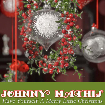 Johnny Mathis - Have Yourself a Merry Little Christmas