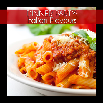 Various Artists - Dinner Party: Italian Flavours