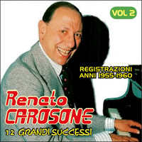 Renato Carosone - 12 Grandi Successi Registrazioni Anni 1955-1960 Vol.2