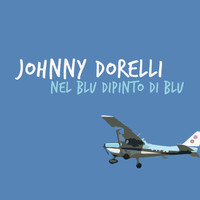Johnny Dorelli - Nel blu dipinto di blu