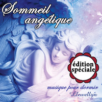Llewellyn - Sommeil angélique: musique pour dormir: édition spéciale