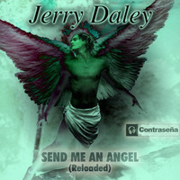 Jerry Daley - Send Me an Angel (Reloaded)
