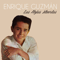Enrique Guzmán - Las Hojas Muertas