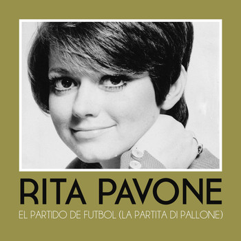 Rita Pavone - El Partido de Futbol (La Partita Di Pallone)