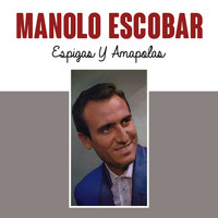 Manolo Escobar - Espigas y Amapolas